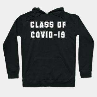 Class of COVID-19 Hoodie